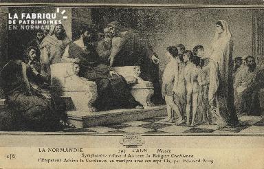 Cl 05 071Caen - Le Musée- Symphorose refuse d'Abjurer la religion Chré