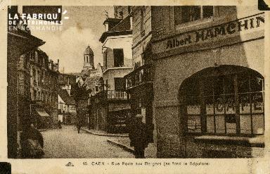 Cl 08 008 Caen rue Porte-au-Berger au fond le Sépulcre