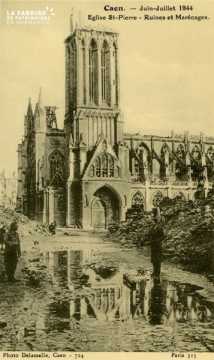 Caen- Juin,Juillet 1944 Eglise St-Pierre- Ruine et Marécages