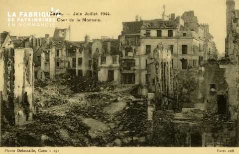 Caen Juin,Juillet 1944- Cour de la monnaie