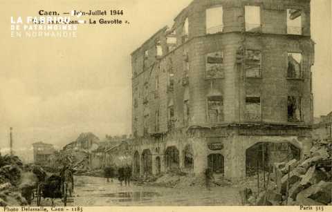 Caen Juin,Juillet 1944-Rue St-Jean - La Gavotte