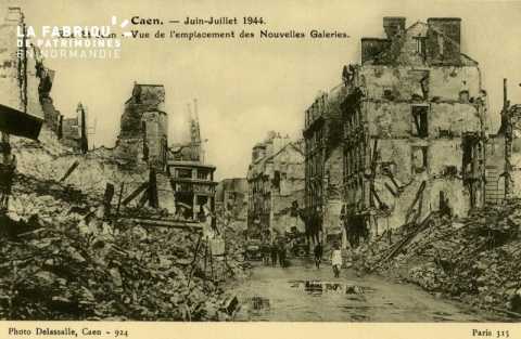 Caen Juin,Juillet 1944- Rue St-Jean, Vue de l'emplacement des nouvelles galerie