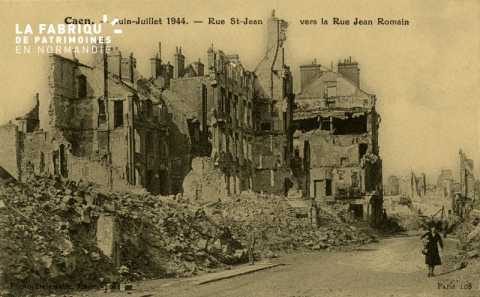 Caen Juin,Juillet 1944- Rue St-Jean vers la rue Jean Romain