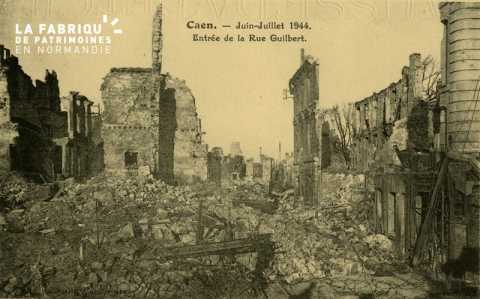 Caen Juin,Juillet 1944-Entrée de la rue Guilbert
