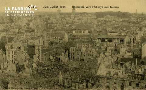 Caen Juin,Juillet 1944- Ensemble vers l'Abbaye aux Dames