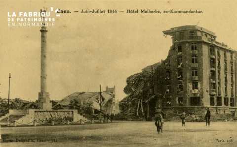 Caen Juin,Juillet 1944- Hotel malherbe ex-kommandantur